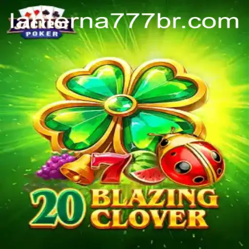 Exploring 20BlazingClover: A Deep Dive into an Exciting Slot Game