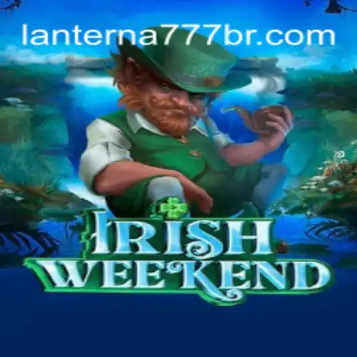 Exploring IrishWeekend: A Spotlight on the Lanterna-777.COM Platform-Oficial Slots Brasil #1